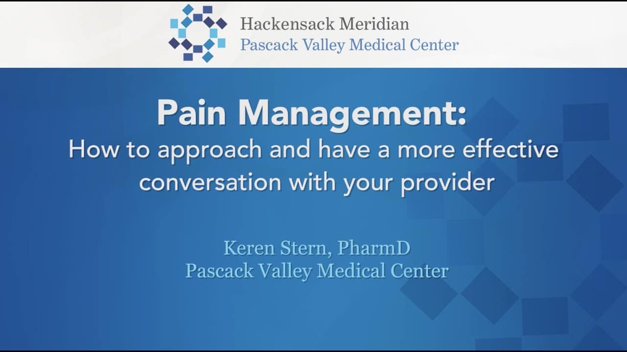 Pain Management: How to approach and have a more effective conversation with your provider